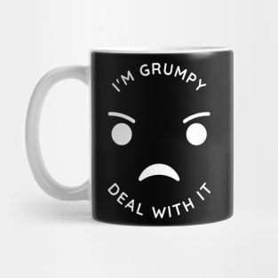 I'm Grumpy Deal With It Mug